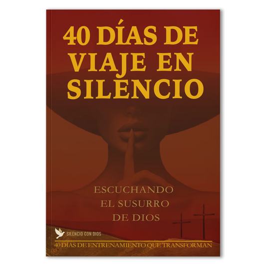 40 Días de Viaje en Silencio: Escuchando el Susurro de Dios